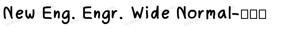 New Eng. Engr. Wide Normal字体转换